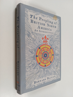 Bernard Bailyn : The peopling of British North America : ...