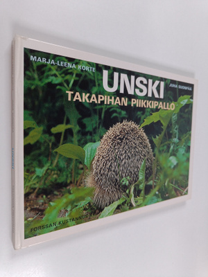 Marja-Leena Korte : Unski : takapihan piikkipallo