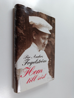 Per Anders Fogelström : Hem, till sist