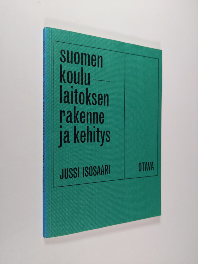Jussi Isosaari : Suomen koululaitoksen rakenne ja kehitys...