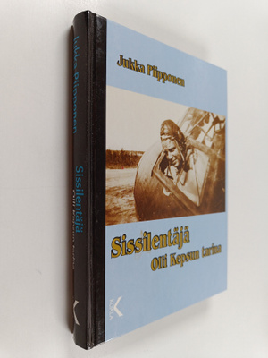 Jukka Piipponen : Sissilentäjä : Olli Kepsun tarina