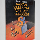 Juhani Niemi : Sanan vallasta vallan sanoihin : esseitä k... - pikkukuva 1