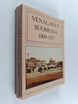 Pauli (toim.) Kurkinen : Venäläiset Suomessa 1809-1917