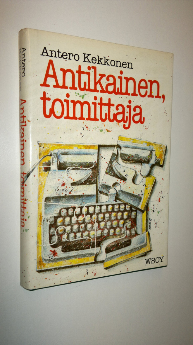 Antero Kekkonen : Antikainen, toimittaja : surumielinen k...
