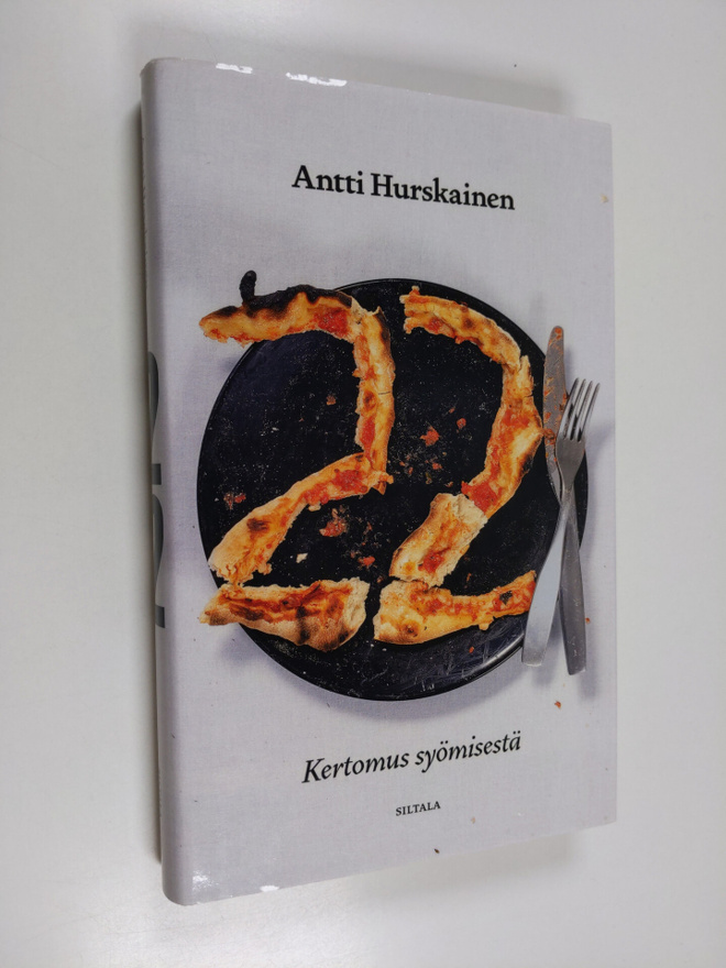 Antti Hurskainen : 22 : kertomus syömisestä