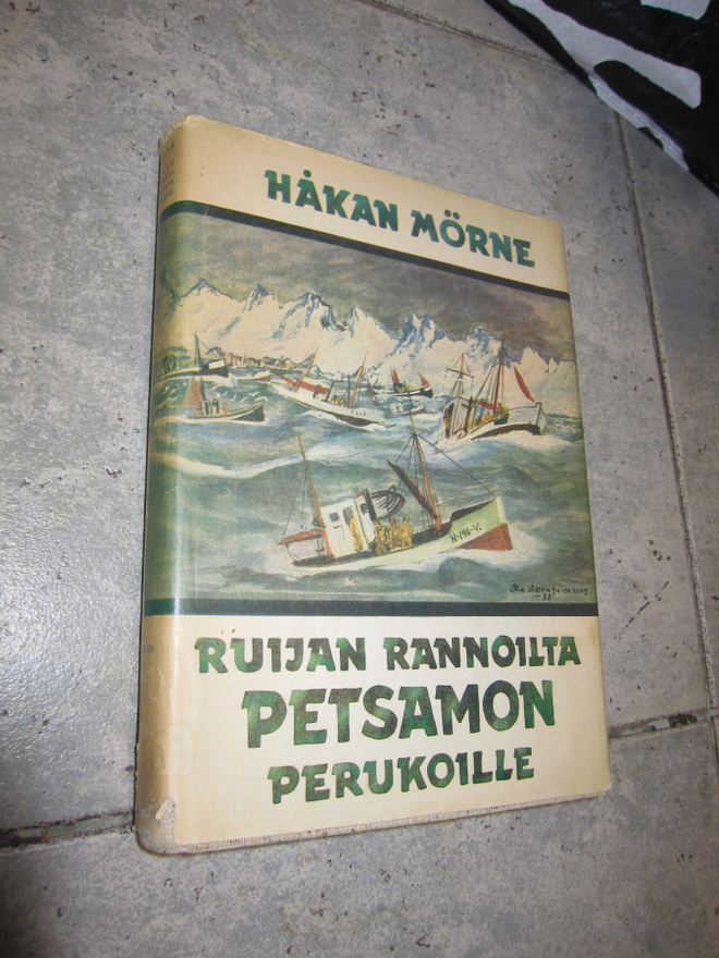 Håkan Mörne : Ruijan rannoilta Petsamon perukoille ( SID