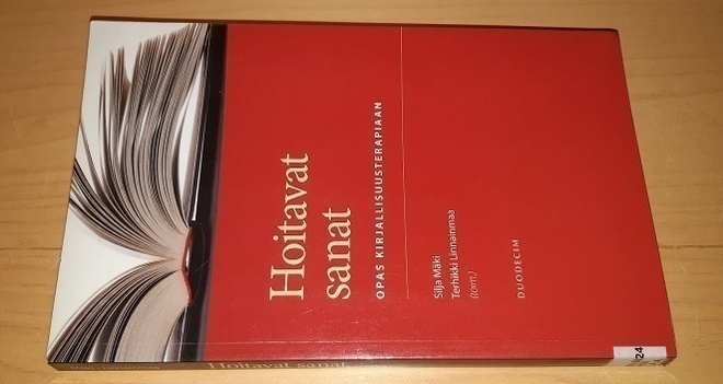 Hoitavat sanat : opas kirjallisuusterapiaan