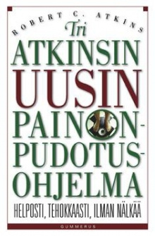Robert C Atkins - Tri Atkinsin uusin painonpudotusohjelma
