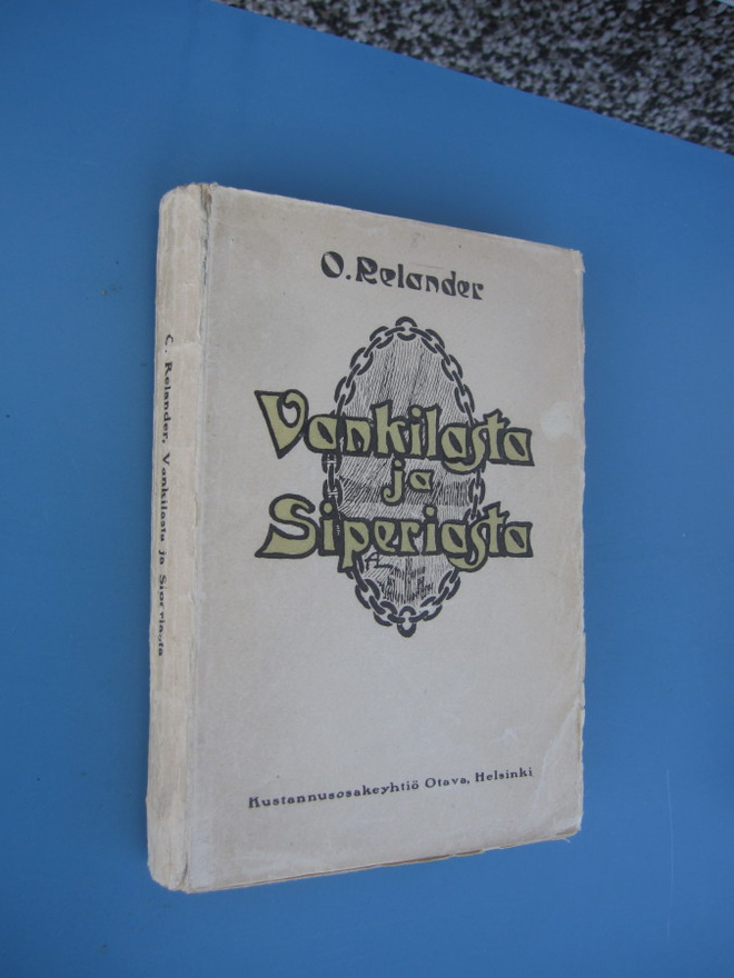 O. Relander: Vankilasta ja Siperiasta 1,p v 1918