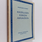 Wolfgang Schmidt : Kristillisen kirkon alkuajoilta : kirk... - pikkukuva 1