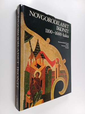 Novgorodilaiset ikonit : 1100-1600 luku