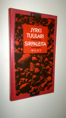Jyrki Tuulari : Sirpaleita : lyhyttä proosaa