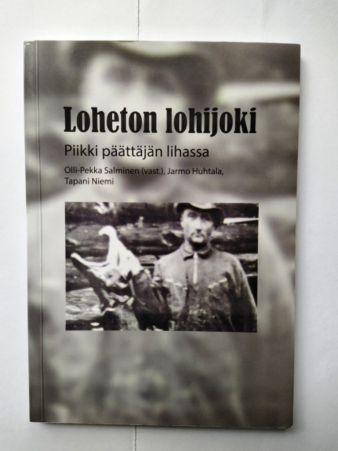 Loheton lohijoki - Piikki päättäjän lihassa