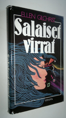 Ellen Gilchrist : Salaiset virrat