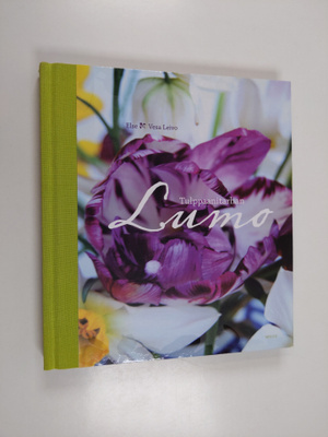 Else Leivo : Tulppaanitarhan lumo