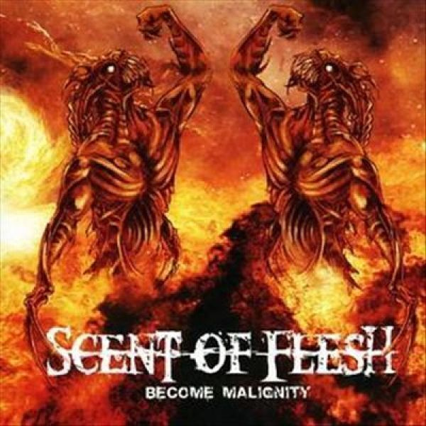 Scent Of Flesh  Become Malignity (CD) -40%