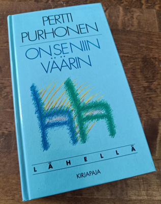 Pertti Purhonen: On Se Niin Väärin