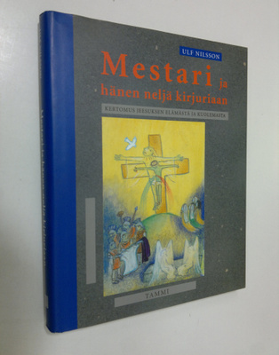 Ulf Nilsson : Mestari ja hänen neljä kirjuriaan : kertomu...