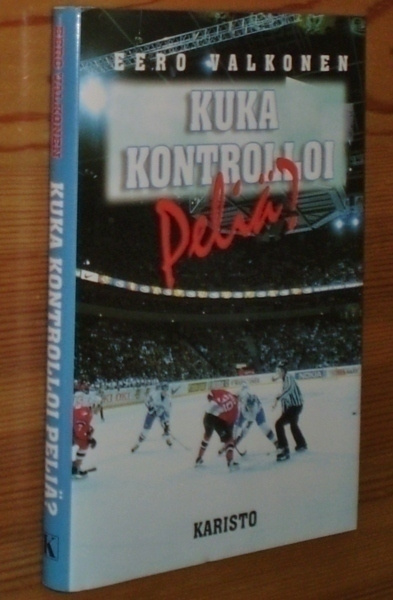 Eero Valkonen: KUKA KONTROLLOI peliä? 1p. -97 [JÄÄKIEKKO]
