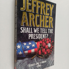 Jeffrey Archer : Shall We Tell the President? - pikkukuva 1