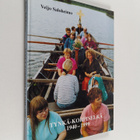 Veijo A. Saloheimo : Tynkä-Korpiselkä 1940-1999 : viipale... - pikkukuva 1