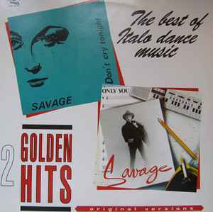 Savage: Don't cry tonight/Only you italo-12"