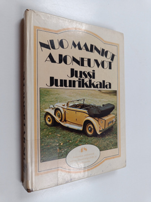Jussi Juurikkala : Nuo mainiot ajoneuvot