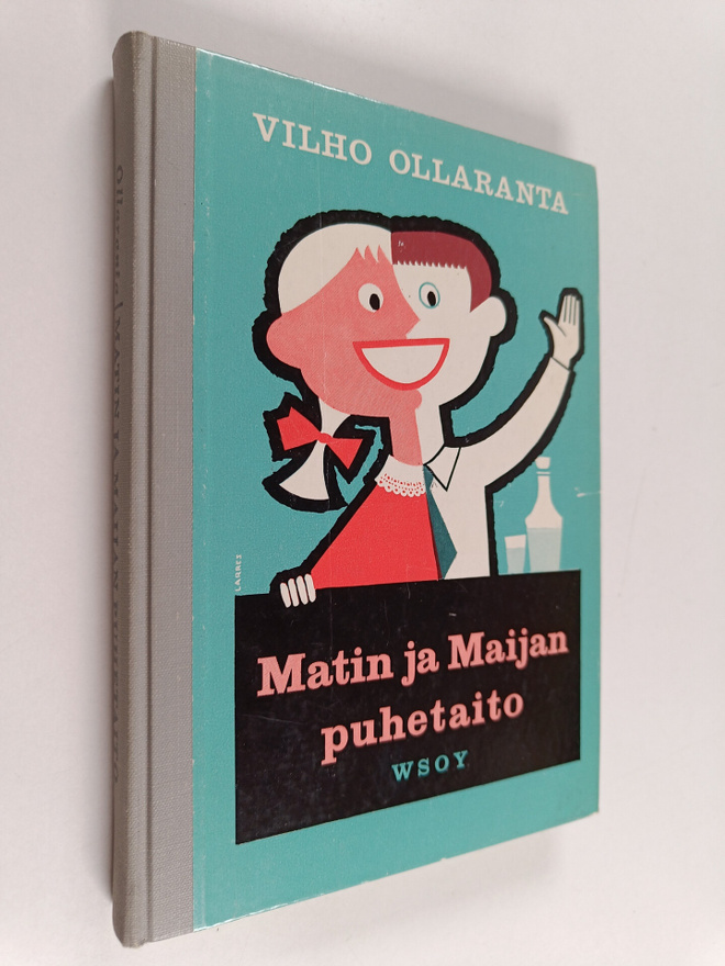 Vilho Ollaranta : Matin ja Maijan puhetaito : puhetaidon ...