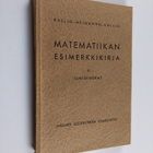 Niilo Kallio : Matematiikan esimerkkikirja : oppikouluja ... - pikkukuva 1