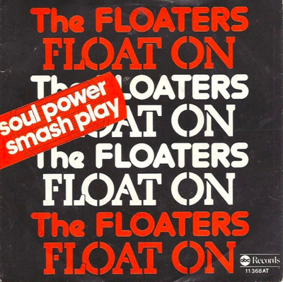 FLOATERS: Float On / Everything Happens For A Reason  7"