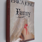 Erica Jong : Fanny : Fanny Hackabout-Jonesin elämä ja sei... - pikkukuva 1