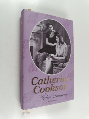 Catherine Cookson : Äidin silmäterä