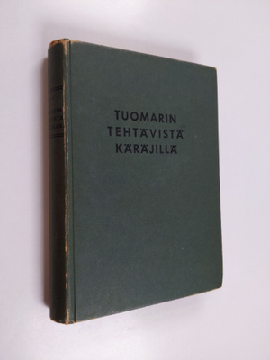 Paavo Alkio : Tuomarin tehtävistä käräjillä