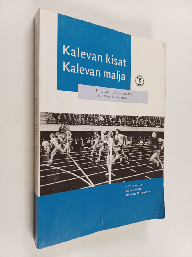 Matti Hannus : Kalevan kisat, Kalevan malja : vuosisata y...