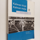 Matti Hannus : Kalevan kisat, Kalevan malja : vuosisata y... - pikkukuva 1