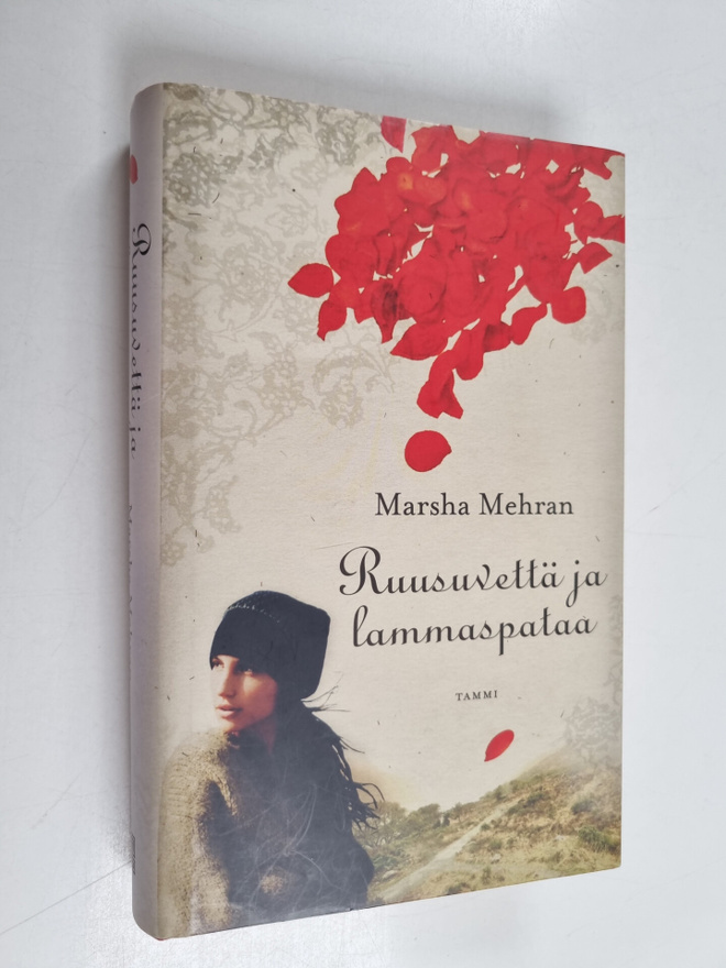 Marsha Mehran : Ruusuvettä ja lammaspataa