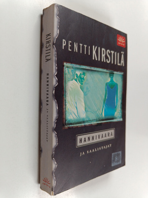 Pentti Kirstilä : Hanhivaara ja saalistajat