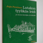 Anja Penttinen : Lutakon tyylikäs leidi ja muuta kävelijä... - pikkukuva 1