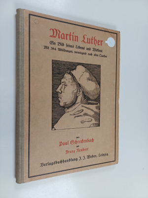 Paul Schreckenbach : Martin Luther : ein Bild seines Lebe...