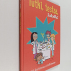 Linda Pelenius : Tutki, testaa, kokeile! 50 kiehtovaa tie... - pikkukuva 1