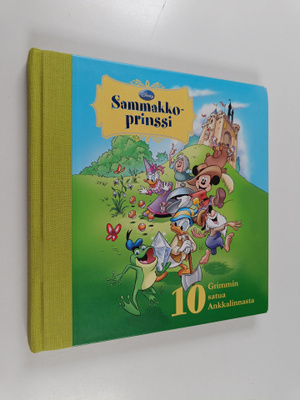 Satu Heimonen : Sammakkoprinssi : 10 Grimmin satua Ankkal...