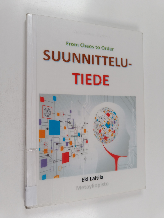 Erkki Laitila : Suunnittelu tiede - From chaos to order