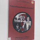 Tulevaisuus kuuluu Aasialle? : ihmisoikeudet ja ihmiskuva... - pikkukuva 1