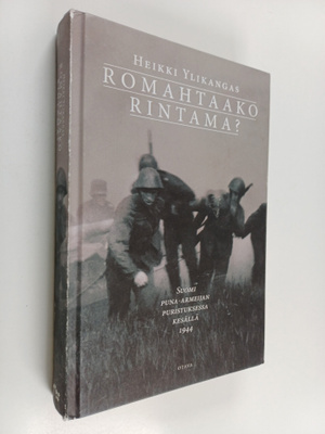 Heikki Ylikangas : Romahtaako rintama? : Suomi puna-armei...