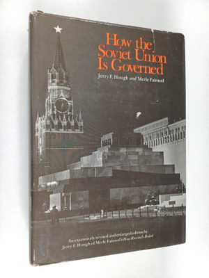 Jerry F. Hough : How the Soviet Union is governed