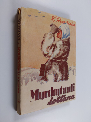 K. Ruovala : Myrskytuuli lottana : tyttöromaani