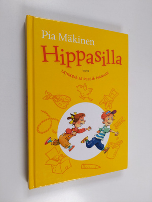Pia Mäkinen : Hippasilla : leikkejä ja pelejä pienille