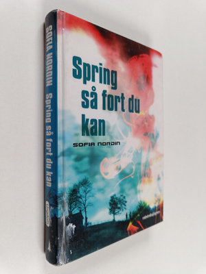 Sofia Nordin : Spring så fort du kan