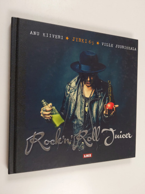 Anu Kiiveri : Rock'n'roll juicer