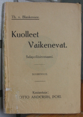 Th. v. Blankensee: Kuolleet Vaikenevat, Andersin 1910. 138 s